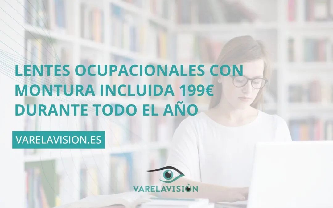 Tus gafas ocupacionales al mejor precio en Varelavisión